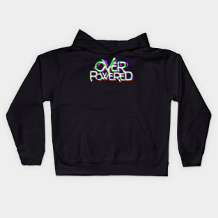 OVERPOWERED Kids Hoodie